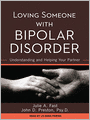 Loving Someone with Bipolar Disorder: Understanding and Helping Your Partner