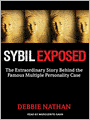 Sybil Exposed: The Extraordinary Story Behind the Famous Multiple Personality Case