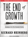 The End of Growth: Adapting to Our New Economic Reality