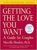 Getting the Love You Want, 20th-Anniversary Edition: A Guide for Couples