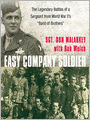 Easy Company Soldier: The Legendary Battles of a Sargeant from World War II's Band of Brothers