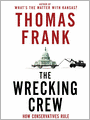 The Wrecking Crew: How Conservatives Rule