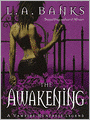 The Awakening: Vampire Huntress Legend Series, Book 2
