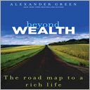 Beyond Wealth: The Road Map to a Rich Life