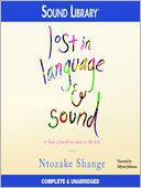 Lost in Language and Sound: Or How I Found My Way to the Arts: Essays