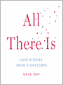All There Is: Love Stories from StoryCorps