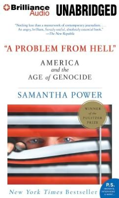 A Problem from Hell: America and the Age of Genocide