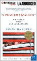 A Problem from Hell: America and the Age of Genocide