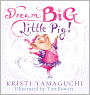 Dream Big, Little Pig!