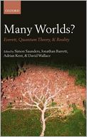 Many Worlds?: Everett, Quantum Theory, & Reality
