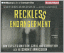 Reckless Endangerment: How Outsized Ambition, Greed, and Corruption Led to Economic Armageddon