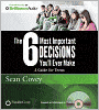 The 6 Most Important Decisions You'll Ever Make: A Guide for Teens