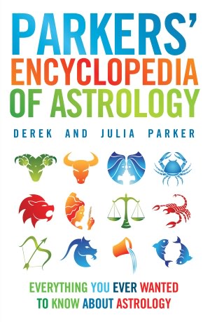 Parkers’ Encyclopedia of Astrology: Everything you ever wanted to know about astrology