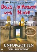Dad's in Heaven with Nixon/Unforgotten: Twenty-Five Years After Willowbrook