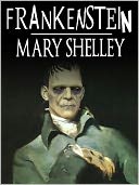 Frankenstein, Mary Shelley, Complete Version