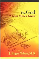 The God Whom Moses Knew