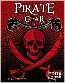 Pirate Gear: Cannons, Swords, and the Jolly Roger