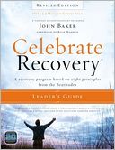 Celebrate Recovery Revised Edition Leader's Guide: A Recovery Program Based on Eight Principles from the Beatitudes