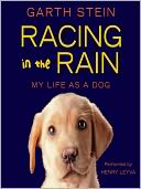 Racing in the Rain: My Life as a Dog