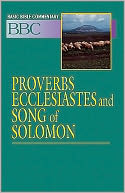 Proverbs, Ecclesiastes and Song of Solomon