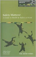 Safety Matters! A Guide to Health & Safety at Work