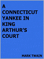 A Connecticut Yankee in King Arthur's Court- Special NOOK Edition with Illustrations!