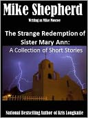 The Strange Redemption of Sister Mary Ann
