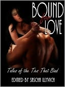 BOUND FOR LOVE: Takes of the Ties That Bind