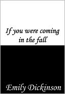 If you were coming in the fall