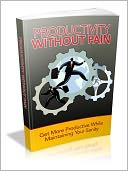 Productivity Without Pain