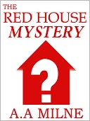 The Red House Mystery by Alan Alexander Milne (Complete Full Version)