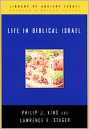 Life in Biblical Israel (Library of Ancient Israel Series)