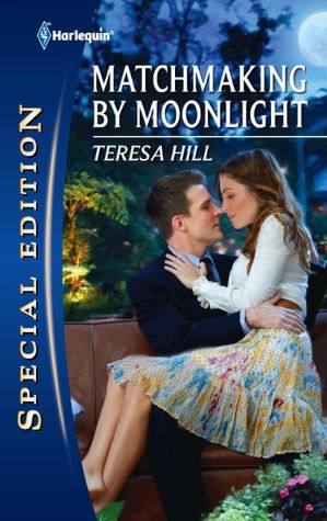 Matchmaking by Moonlight (Harlequin Special Edition Series #2189)