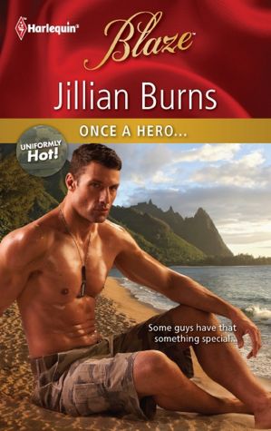 Once a Hero... (Harlequin Blaze Series #670)
