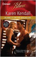 Blame It on the Bachelor (Harlequin Blaze Series #673)