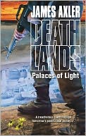 Palaces of Light (Deathlands Series #104)