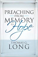 Preaching From Memory To Hope