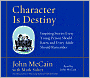 Character Is Destiny: Inspiring Stories Every Young Person Should Know and Every Adult Should Remember