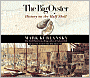 The Big Oyster: History on the Half Shell