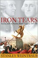 Iron Tears: America's Battle for Freedom, Britain's Quagmire: 1775-1783