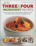 400 Three and Four Ingredient Recipes