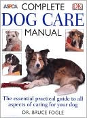 Complete Dog Care Manual