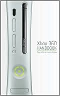 Xbox 360 Handbook: The Official User's Guide