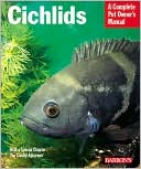 Cichlids: Everything about Purchase, Care, Nutrition, Behavior, and Training