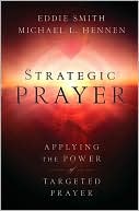 Strategic Prayer: Applying the Power of Targeted Prayer