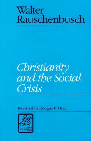Christianity And The Social Crisis