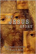The Jesus Story: The Most Remarkable Life of All Time