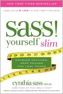 S.A.S.S. Yourself Slim: Conquer Cravings, Drop Pounds, and Lose Inches