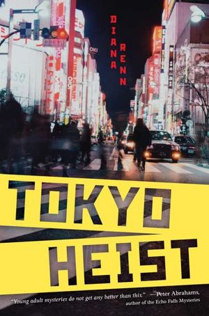 TOKYO HEIST by Diana Renn