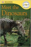 Meet the Dinosaurs (DK Readers Pre-Level 1 Series)